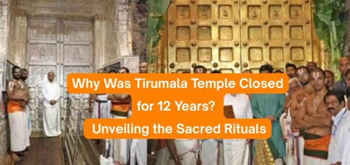 Why was Tirumala temple closed for 12 years